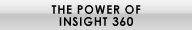 the power of insight 360